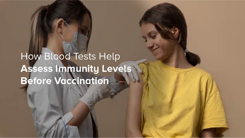 812 How Blood Tests Help Assess Immunity Levels Before Vaccination